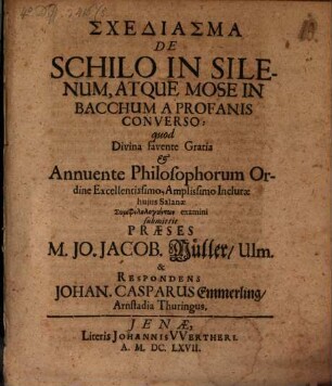 Schediasma de Schilo in Silenum, atque Mose in Bacchum a profanis converso