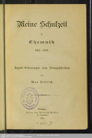 Meine Schulzeit in Chemnitz 1851 - 1862 : Jugend-Erinnerungen eines Zeitungsschreibers