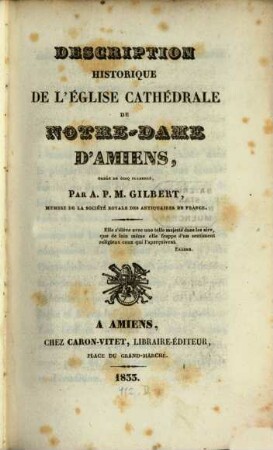 Description historique de l'église cathedrale de Notre Dame d'Amiens