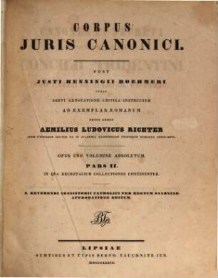 Corpus iuris canonici : opus uno volumine absolutum, 2. Canones et decreta sacrosancti oecumenici concilii Tridentini