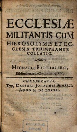 Ecclesiae Militantis Cum Hierosolymis Et Ecclesia Triumphante Collatio