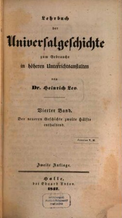 Lehrbuch der Universalgeschichte : zum Gebrauche in höheren Unterrichtsanstalten, 4. Der neueren Geschichte zweite Hälfte enthaltend