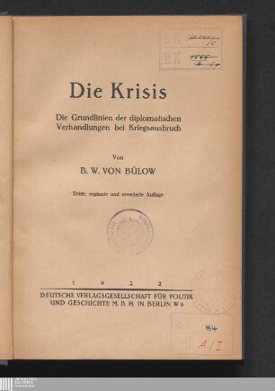 Die Krisis : die Grundlinien der diplomatischen Verhandlungen bei Kriegsausbruch ; Kommentar