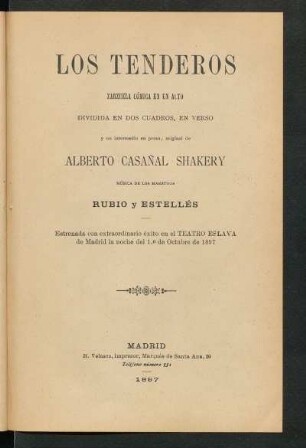Los tenderos : zarzuela cómica en un acto, dividida en dos cuadros, en verso y un intermedio en prosa, original de Alberto Casañal Shakery