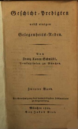 Geschicht-Predigten : ein Erbauungsbuch für christliche Familien, 2. Geschicht-Predigten : nebst einigen Gelegenheitsreden