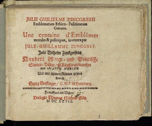 Julii-Guilielmi Zincgrefii Emblematum Ethico-Politicorum Centuria