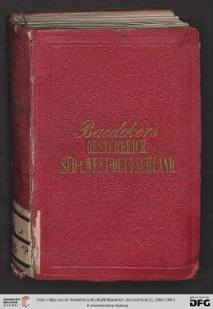 1. Teil: Deutschland nebst Theilen der angrenzenden Länder bis Straßburg, Luxemburg, Kopenhagen, Krakau, Lemberg, Ofen-Pesth, Pola, Fiume: Handbuch für Reisende: Österreich, Süd- und West-Deutschland