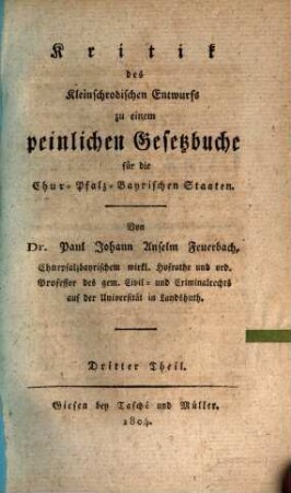 Kritik des Kleinschrodischen Entwurfs zu einem peinlichen Gesetzbuche für die Chur-Pfalz-Bayrischen Staaten, 3. [Specielle Kritik der Grundsätze dieses Entwurfs von Verbrechen und Strafen insbesondere]