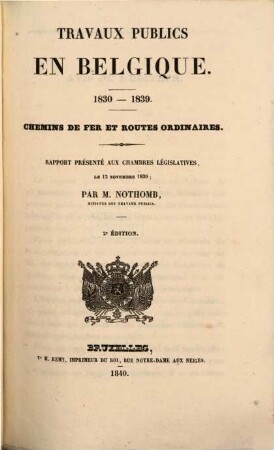 Travaux publics en Belgique, 1830 - 1839 : Chemins de fer et routes ordinaires