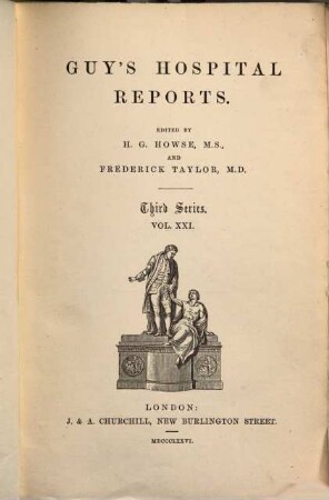 Guy's hospital reports. 21. 1876