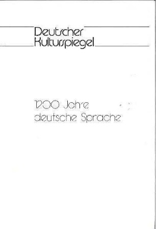 Eintausendzweihundert (1200) Jahre deutsche Sprache