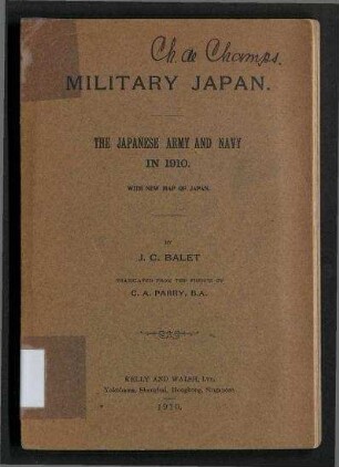 Military Japan. - The Japanese Army and Navy in 1910.;With new Map of Japan.