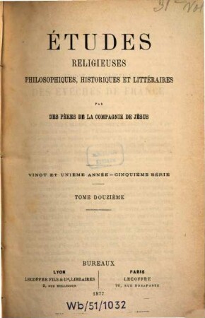 Etudes religieuses, philosophiques, historiques et littéraires, 12 = A. 21. 1877