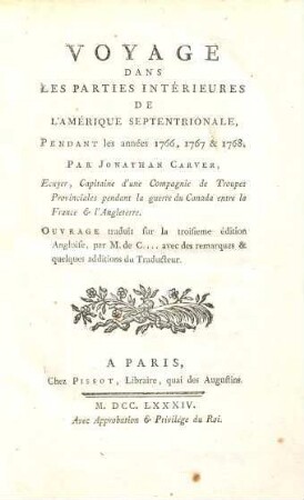 Voyage dans les parties intérieures de l'Amérique septentrionale, pendant les années 1766, 1767 et 1768 : ouvrage trad. sur la 3. éd. angloise ...
