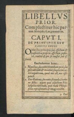 Libellus Prior. Complectitur hic partem Metaphysicae generalem.