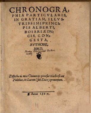 Chronographia Particvlaris : In Gratiam Illvstrissimi Principis Alberti, Boiariae Dvcis, Congesta