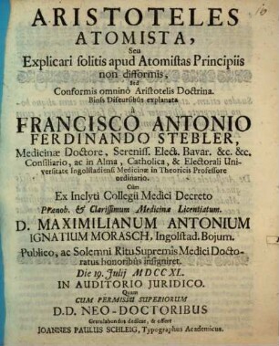 Aristoteles atomista, seu explicari solitis apud atomistas principiis non difformis, sed conformis omnino Aristotelis doctrina