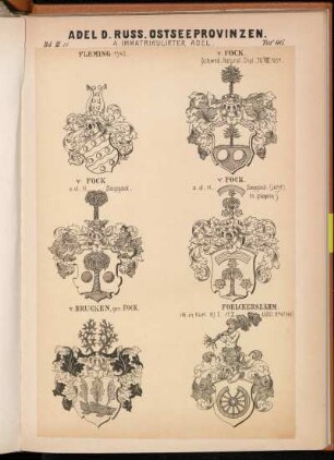 Taf. 96. Fleming. 1540. - v. Fock. Schwed. Natural. Dipl. 30.VIII.1651. - v. Fock. a. d. H. Saggad. - v. Fock. a. d. H. Saggad. (jetzt) (n. Siegeln.). - v. Brucken, gen. Fock. - Foelckerszahm. im[m]. in Kurl. Kl. I. 17.X.1620. No. 47(48)