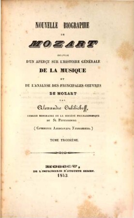 Nouvelle biographie de Mozart : suivie d'un aperçu sur l'histoire générale de la musique et de l'analyse des principales oeuvres de Mozart. 3