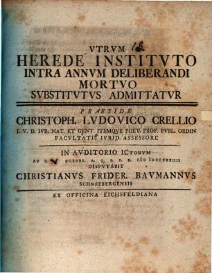 Utrum herede instituto intra annum deliberandi mortuo substitutus admittatur