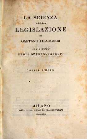 La scienza della legislazione : con giunta degli opuscoli scelti. 5