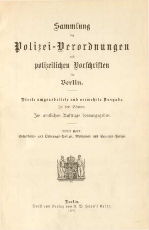 Bd. 1: Sicherheits- und Ordnungs-Polizei, Medizinal- und Sanitäts-Polizei : im amtlichen Auftrage herausgegeben