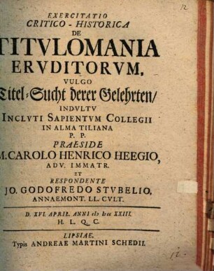 Exercitatio Critico-Historica De Titvlomania Ervditorvm, Vulgo Titel-Sucht derer Gelehrten