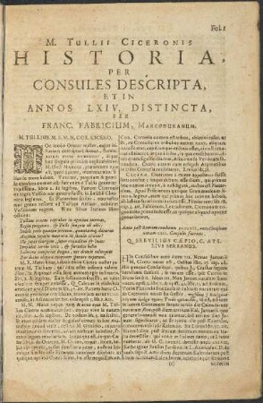 M. Tullii Ciceronis Historia, Per Consules Descripta, Et In Annos LXIV. Distincta, per Franc. Fabricium, Marcoduranum