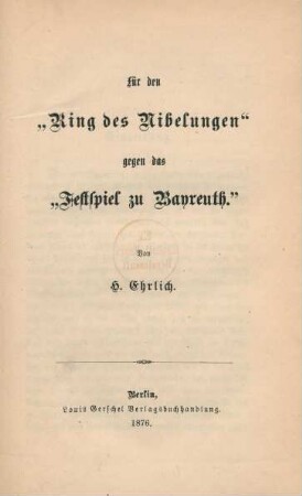 Für den "Ring der Nibelungen" gegen das "Festspiel zu Bayreuth"