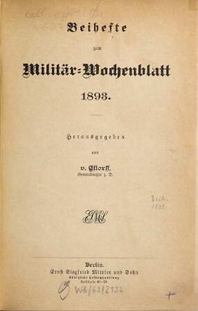 Militär-Wochenblatt. Beiheft : unabhängige Zeitschr. für d. dt. Wehrmacht. 1893