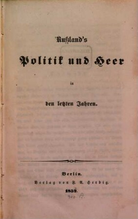 Rußland's Politik und Heer in den letzten Jahren