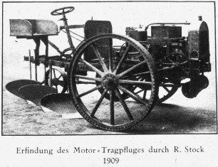 Erfindung des Motor-Tragpfluges durch R. Stock 1909
