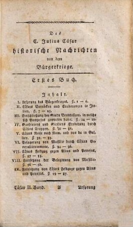 Des C. Julius Cäsar historische Nachrichten ..., 2. ... von dem Bürgerkriege : nebst einem Anhange von dem alexandrinischen, afrikanischen und hispanischen Kriege