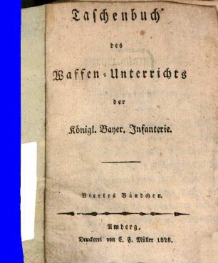 Taschenbuch des Waffen-Unterrichts der Königl. Bayer. Infanterie, 4