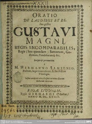 Oratio de laudibus et rebus gestis Gustavi Magni Regis Incomparabilis ...
