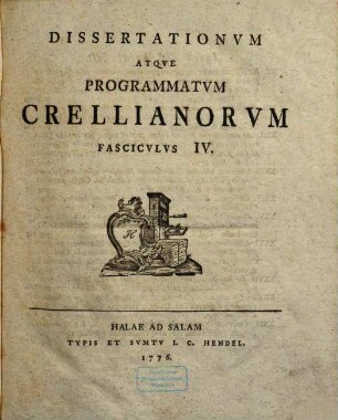 Dissertationvm Atqve Programmatvm Crellianorvm Fascicvlvs ..., Fascicvlvs IV.