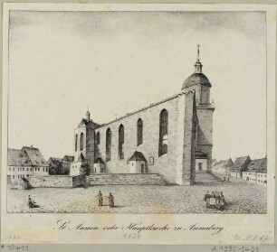 Die St.Annenkirche in Annaberg (ab 1945 Annaberg-Buchholz), 1521 gebaut, Umbauten um 1690