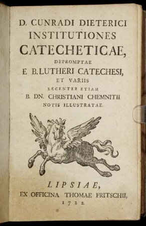 D. Cunradi Dieterici Institutiones Catecheticae, Depromptae E B. Lutheri Catechesi Et Variis