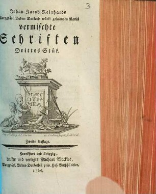 Johan Jacob Reinhards Marggrävl. Baden-Durlachischen wirklichen geheimden Raths vermischte Schriften, 3. Stück