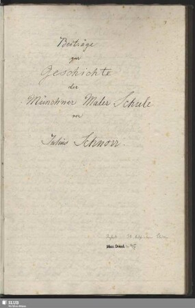 45,1: Beiträge zur Geschichte der Münchner Maler Schule [Bd.1] - Mscr.Dresd.n,Inv.45,I