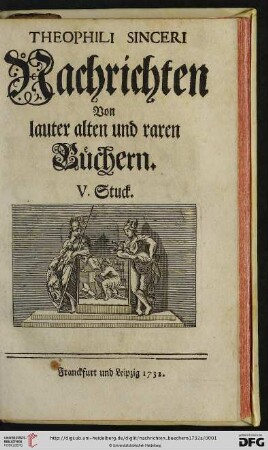 5: Theophili Sinceri Nachrichten von lauter alten und raren Büchern