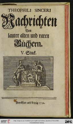 5: Theophili Sinceri Nachrichten von lauter alten und raren Büchern