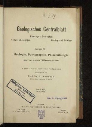 7.1905/06: Geologisches Zentralblatt : Anzeiger für Geologie, Petrographie, Palaeontologie u. verwandte Wissenschaften