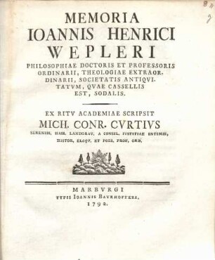 Memoria Joannis Henrici Wepleri...