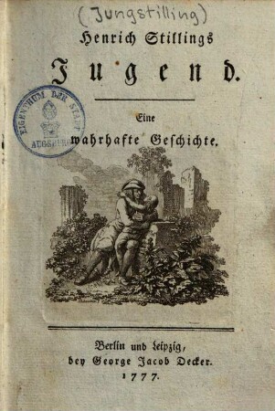 Henrich Stillings Jugend : eine wahrhafte Geschichte