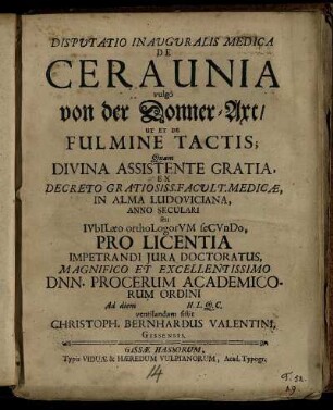 Disputatio Inauguralis Medica De Ceraunia vulgò von der Donner-Axt, Ut Et De Fulmine Tactis