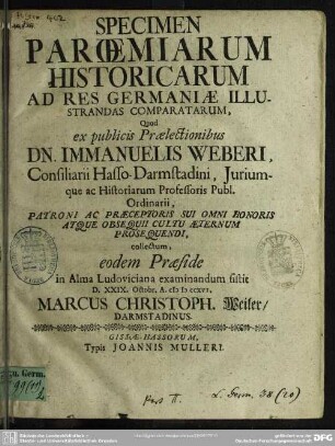 Specimen Paroemiarum Historicarum Ad Res Germaniae Illustrandas Comparatarum : Quod ex publicis Praelectionibus Dn. Immanuelis Weberi ...