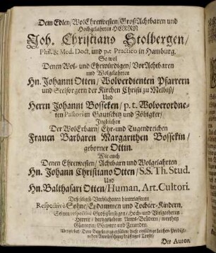 Dem [...] Joh. Christiano Stolbergen/ [...] So wol Denen [...] Hn Johanni Otten/ [...]