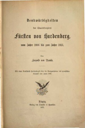 Denkwürdigkeiten des Staatskanzlers Fürsten von Hardenberg. 4, Vom Jahre 1806 bis zum Jahre 1813