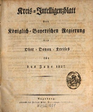 Königlich Bayersches Intelligenz-Blatt für den Ober-Donau-Kreis, 1827